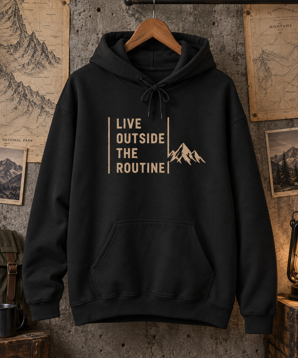 Live Outside the Routine hoodie | Mountain Adventure Graphic Sweatshirt